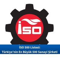 İSO 500 Listesi: Türkiye’nin En Büyük 500 Sanayi Şirketi