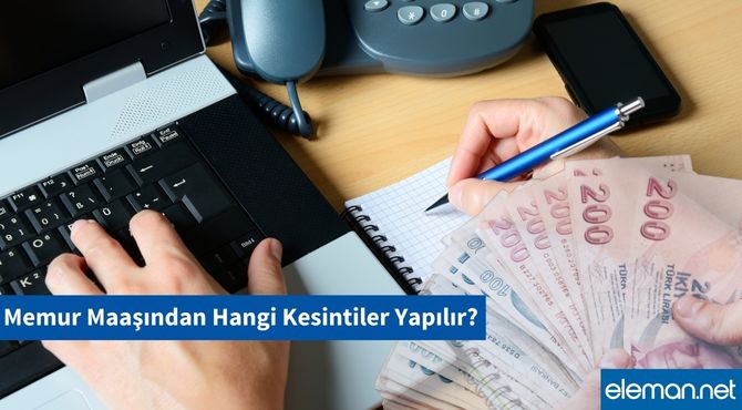 Memur Maaşından Hangi Kesintiler Yapılır?