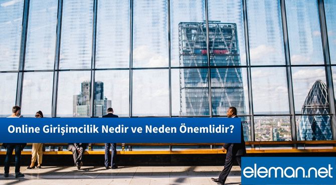Online Girişimcilik Nedir ve Neden Önemlidir?