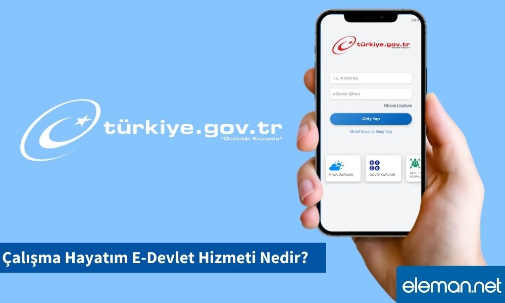 Çalışma Hayatım E-Devlet Hizmeti Nedir, Nasıl Kullanılır?