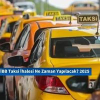 İBB Taksi İhalesi Ne Zaman Yapılacak? 2025