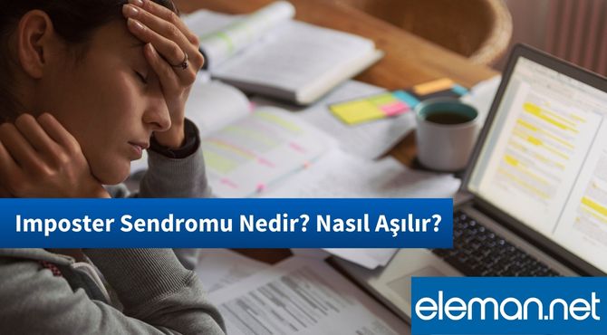 Imposter Sendromu Nedir? Nasıl Aşılır?