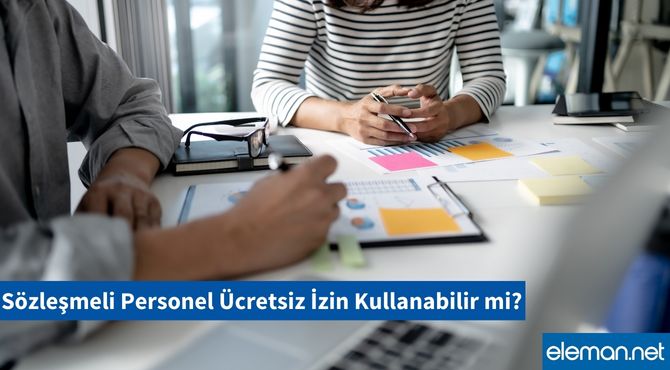 Sözleşmeli Personel Ücretsiz İzin Kullanabilir mi?