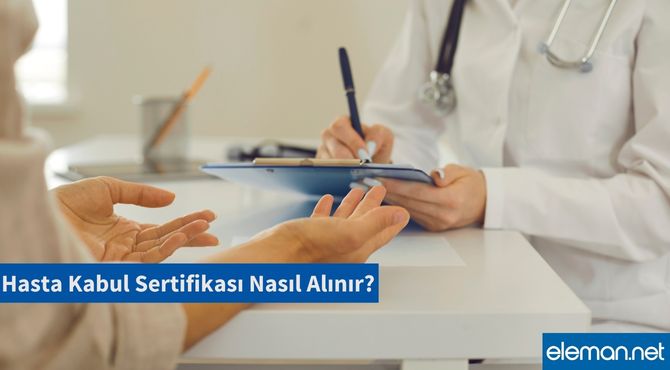 Hasta Kabul Sertifikası Nasıl Alınır?
